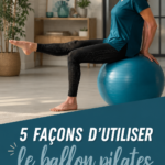 Une femme utilise un ballon Pilates pour effectuer des exercices abdominaux