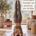 Femme en pleine pratique de la posture de Sirsa dans un cadre apaisant